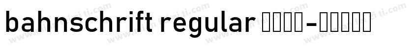 bahnschrift regular 字体下载字体转换